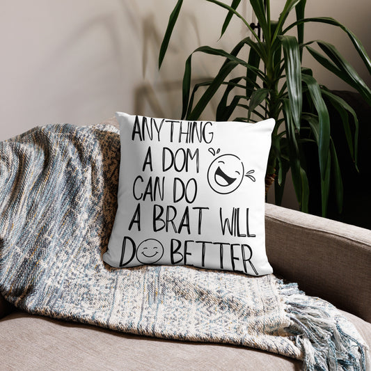 Brats Will Do It Better Pillow