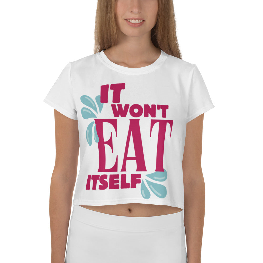 It Won't Eat Itself Crop Top