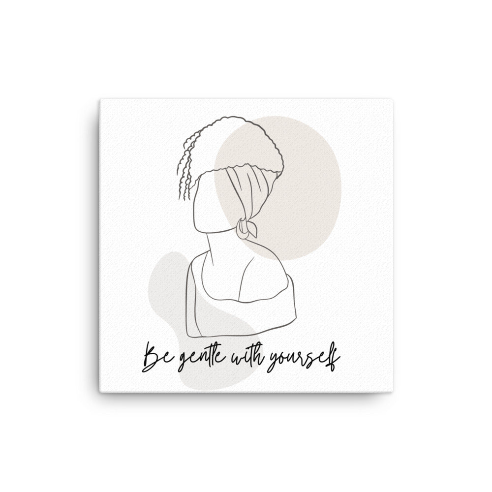 Be Gentle With Yourself Canvas