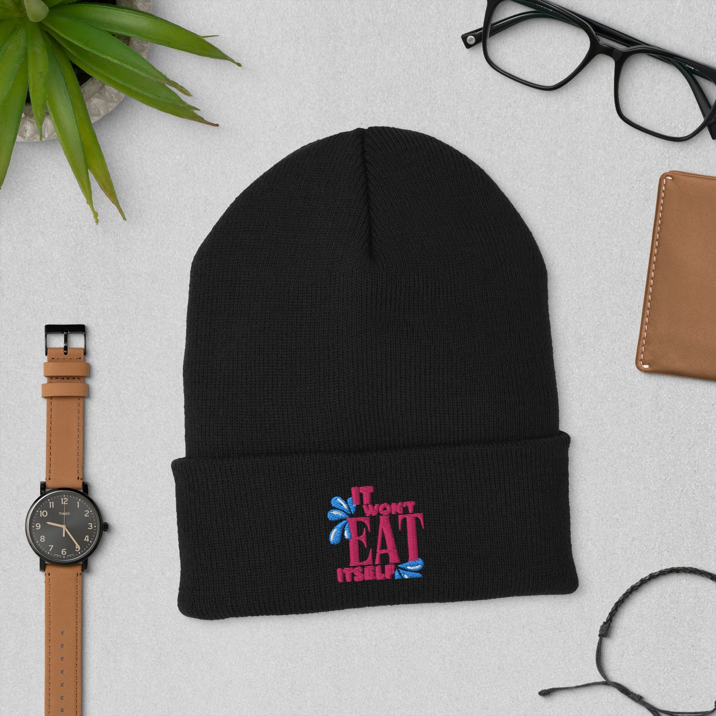 It Won't Eat Itself Cuffed Beanie