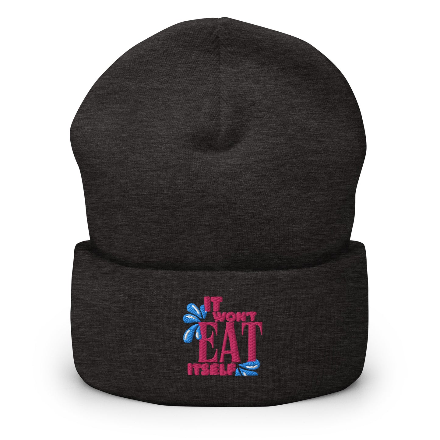 It Won't Eat Itself Cuffed Beanie