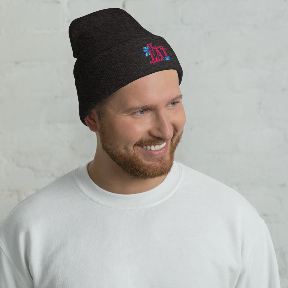It Won't Eat Itself Cuffed Beanie