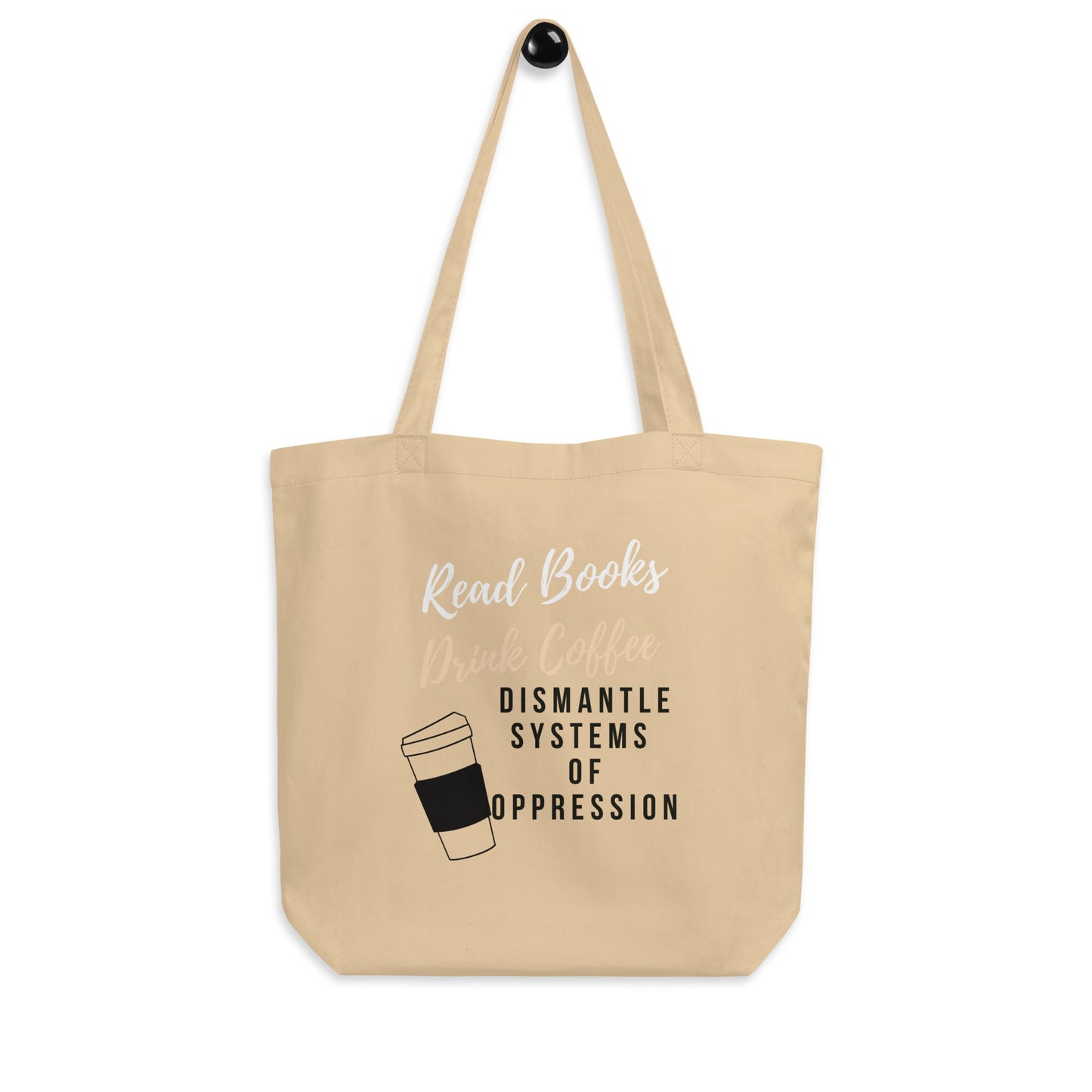 Dismantle Oppression Eco Tote