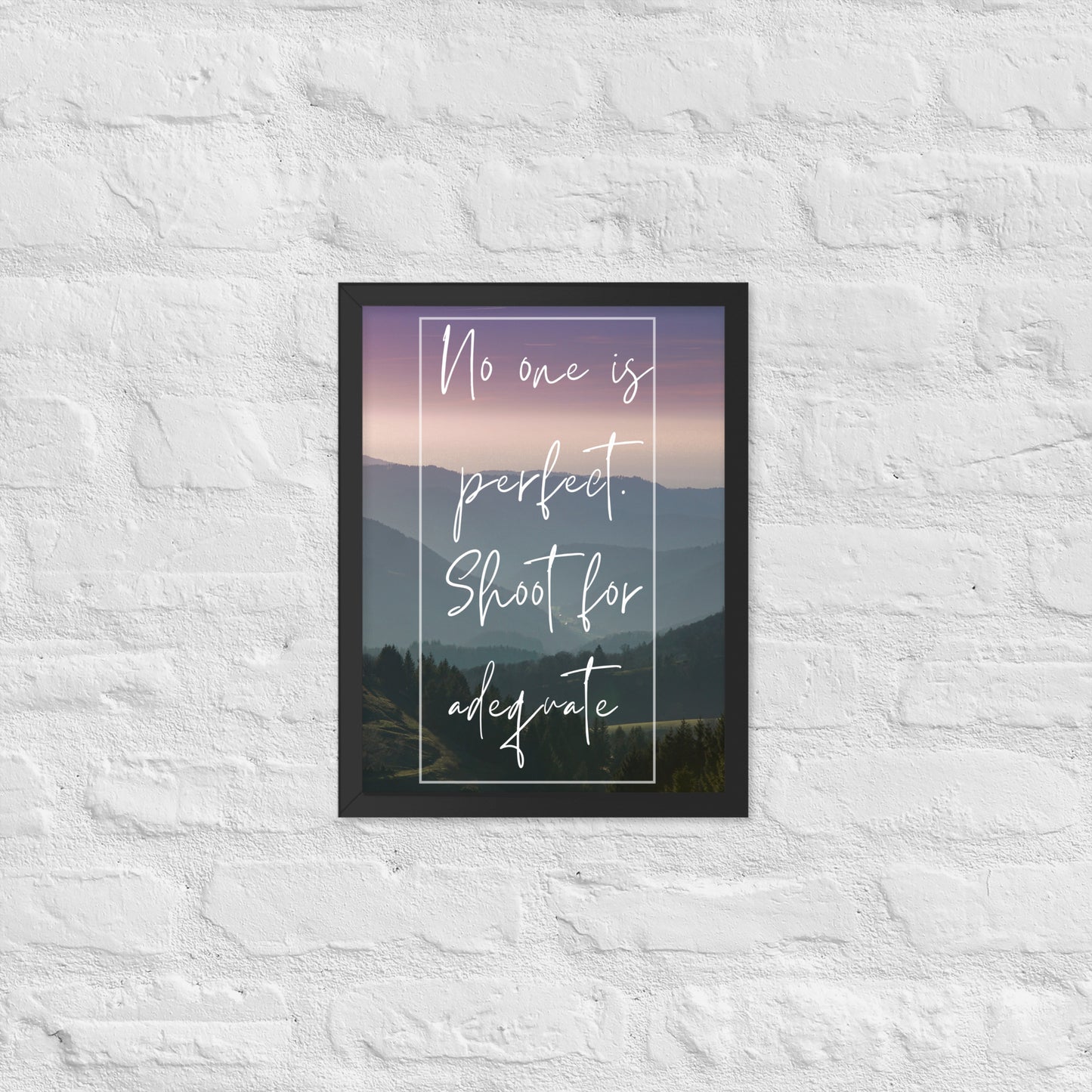 Shoot for Adequate Framed Poster
