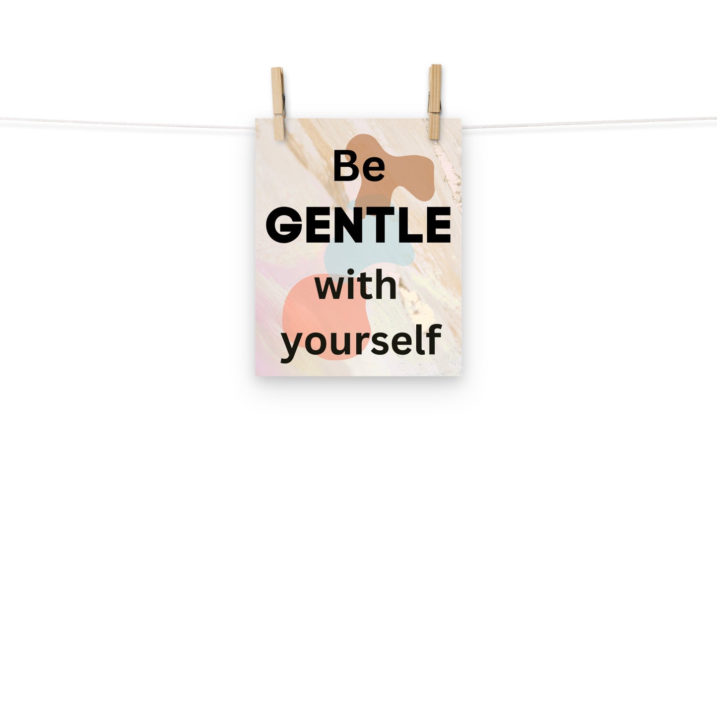 Be Gentle With Yourself Poster