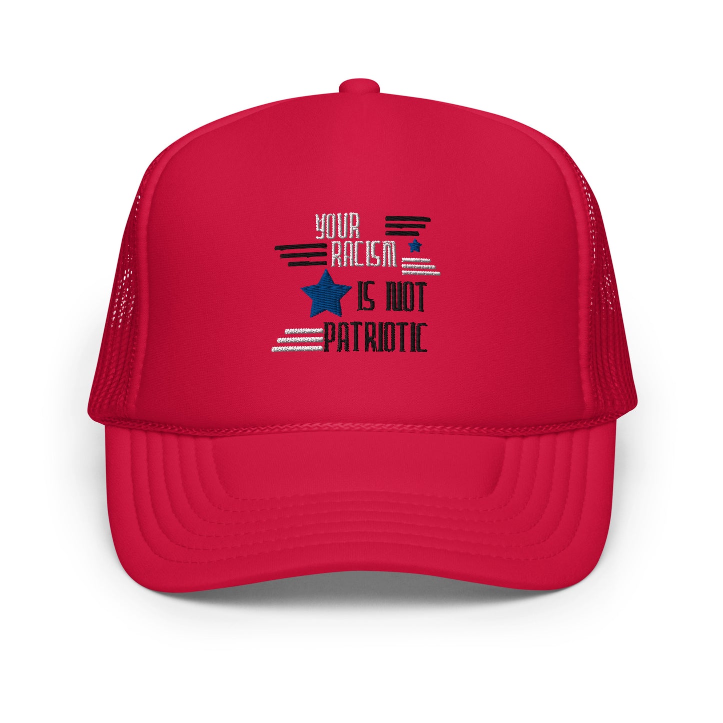 Your Racism Is Not Patriotic trucker hat