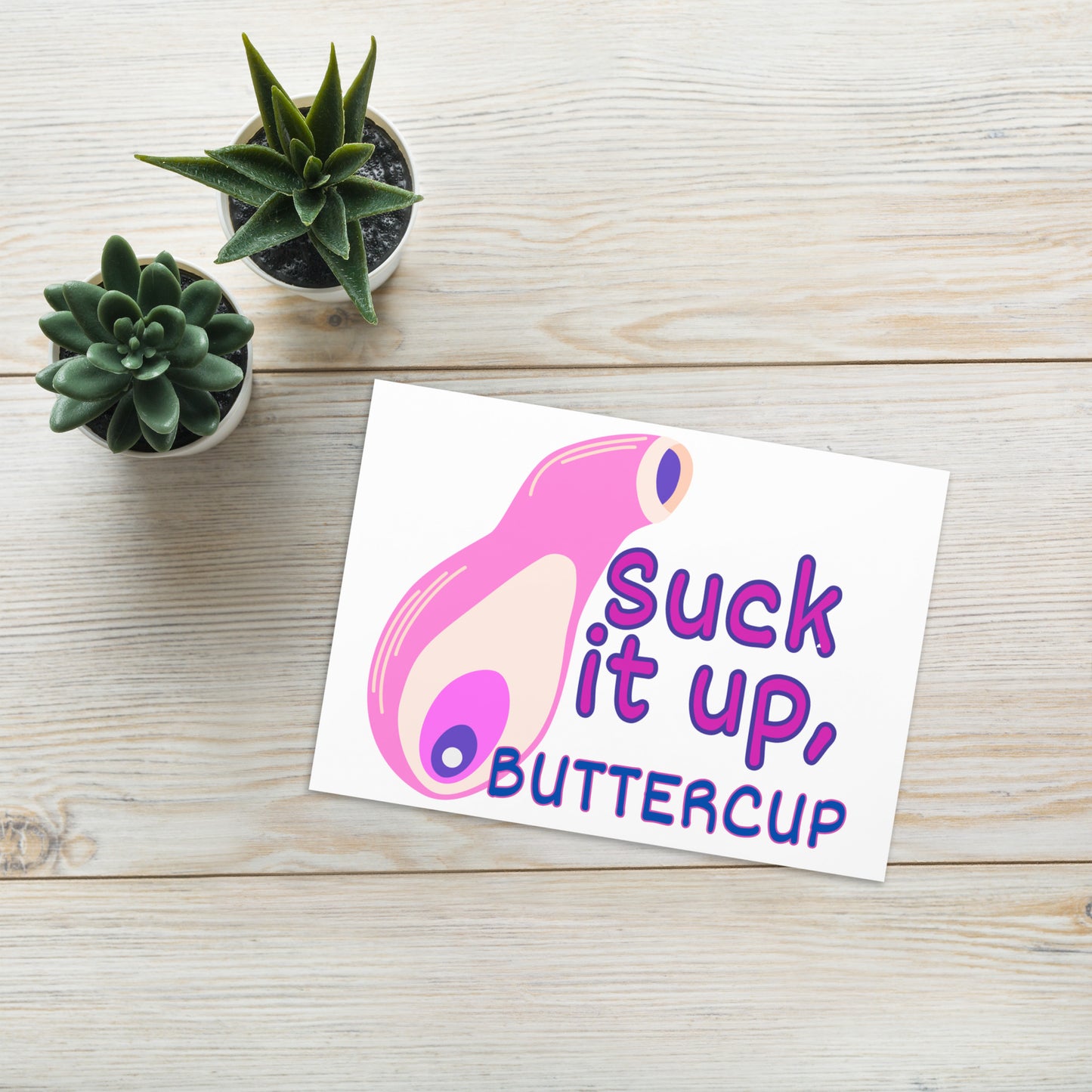 Suck It Up Greeting Card