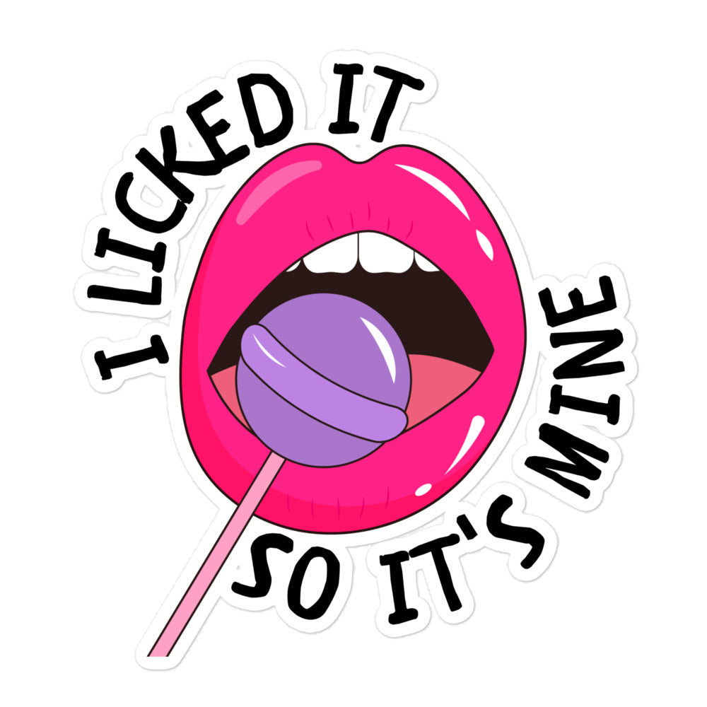 I Licked It Sticker
