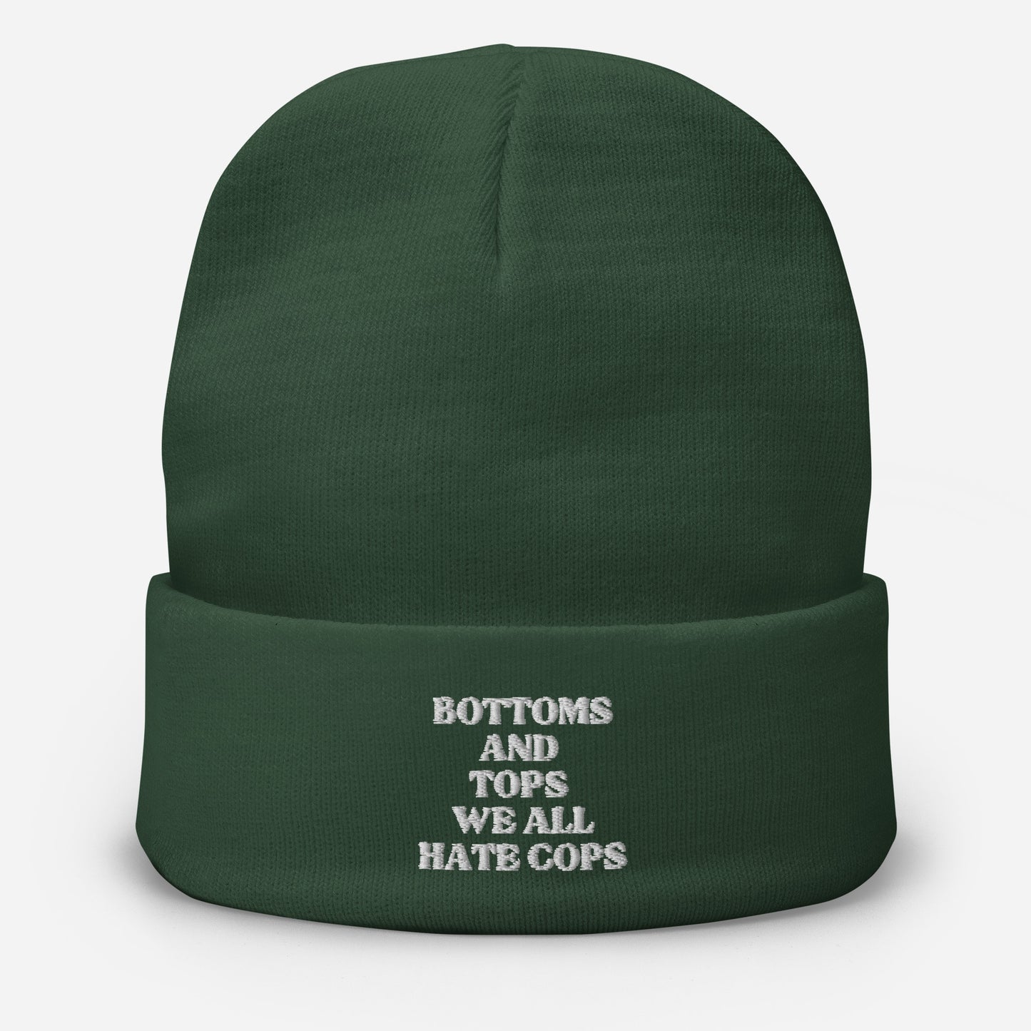 Bottoms & Tops, We All Hate Cops Beanie