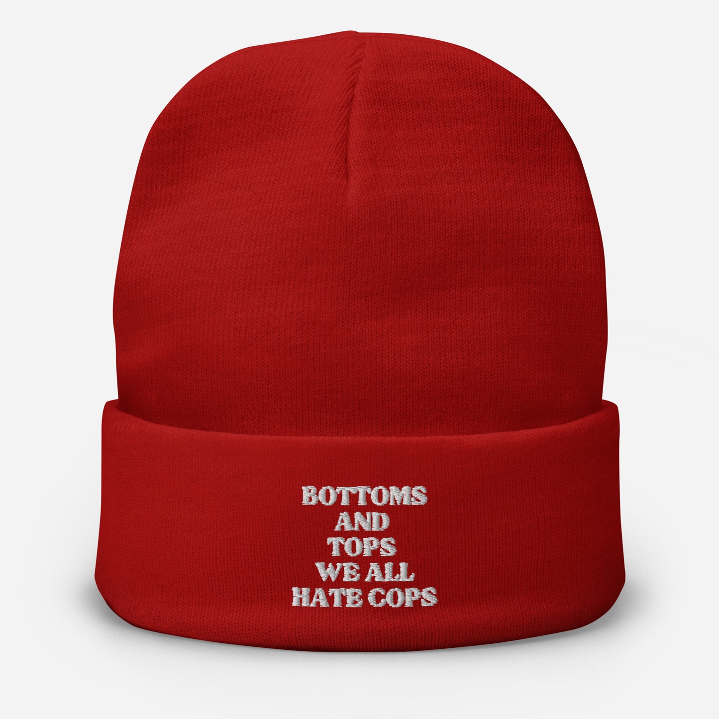 Bottoms & Tops, We All Hate Cops Beanie