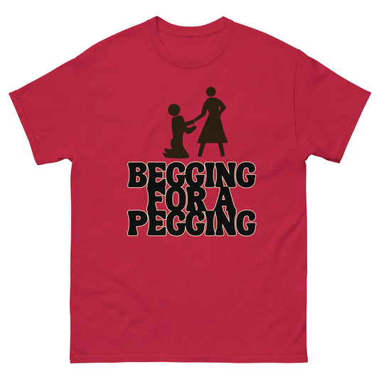 Begging For A Pegging Tee