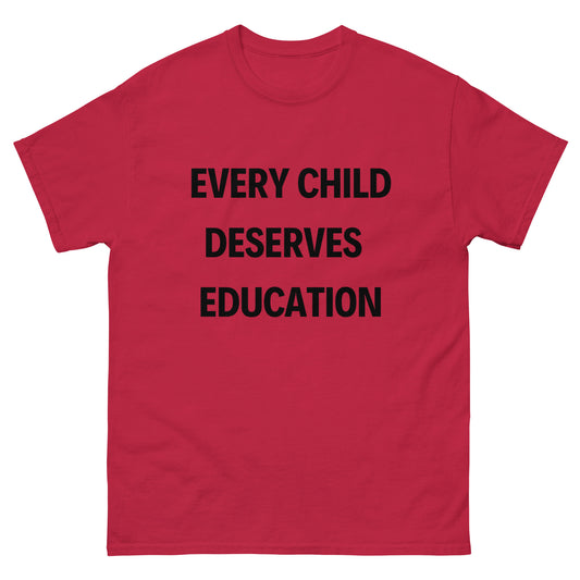 Every Child Deserves an Education Tee