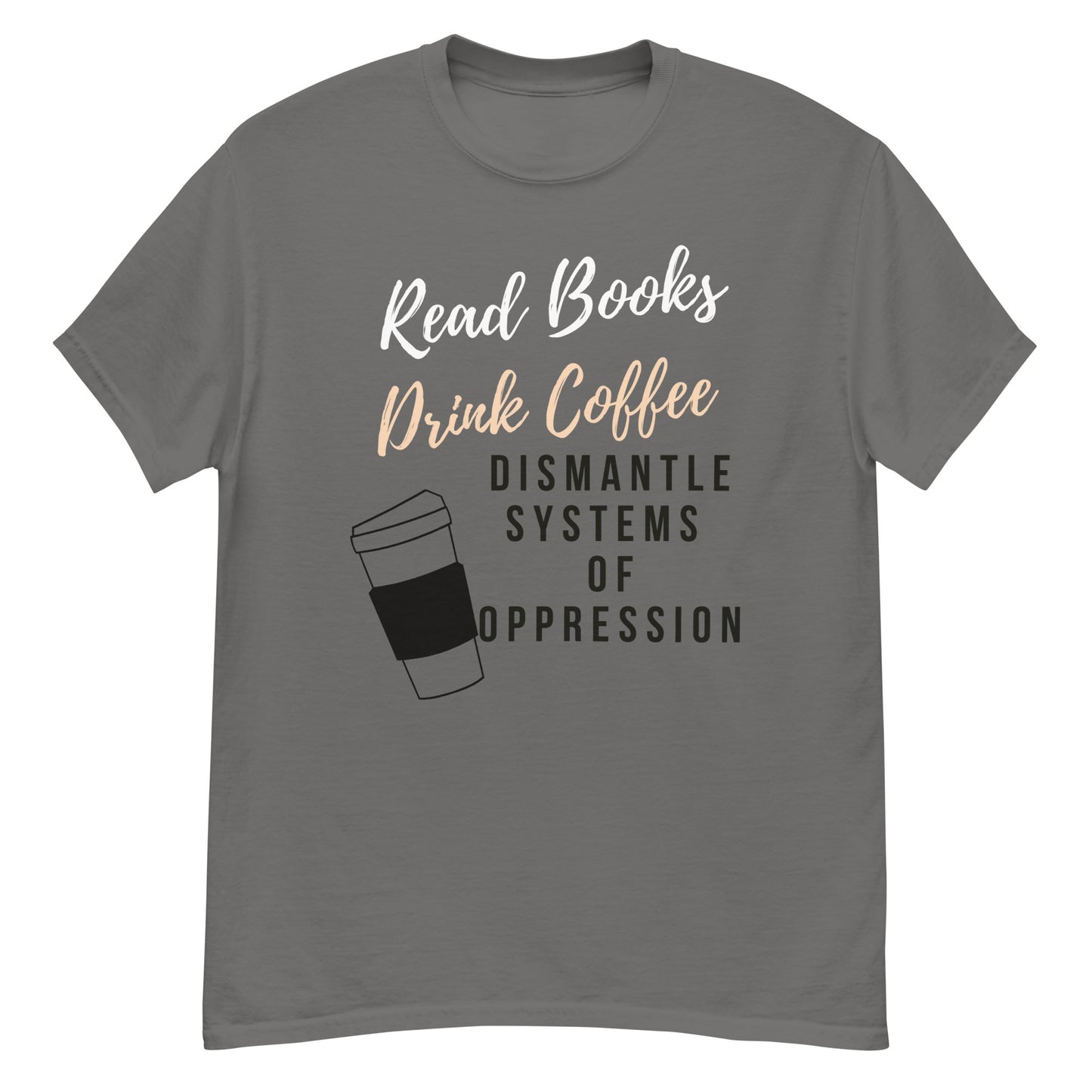 Dismantle Oppression Tee