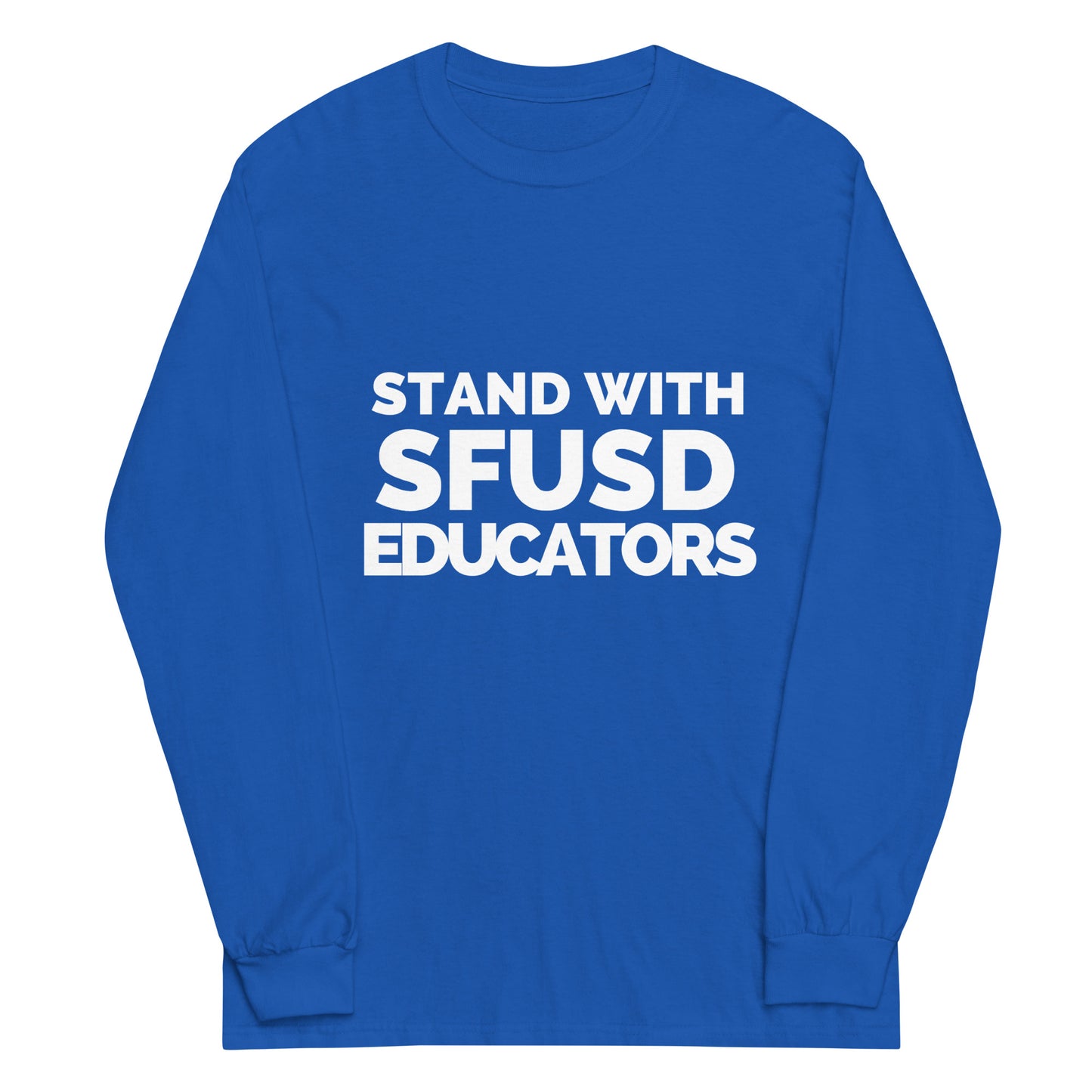 Stand with SFUSD Educators Long-Sleeve Tee