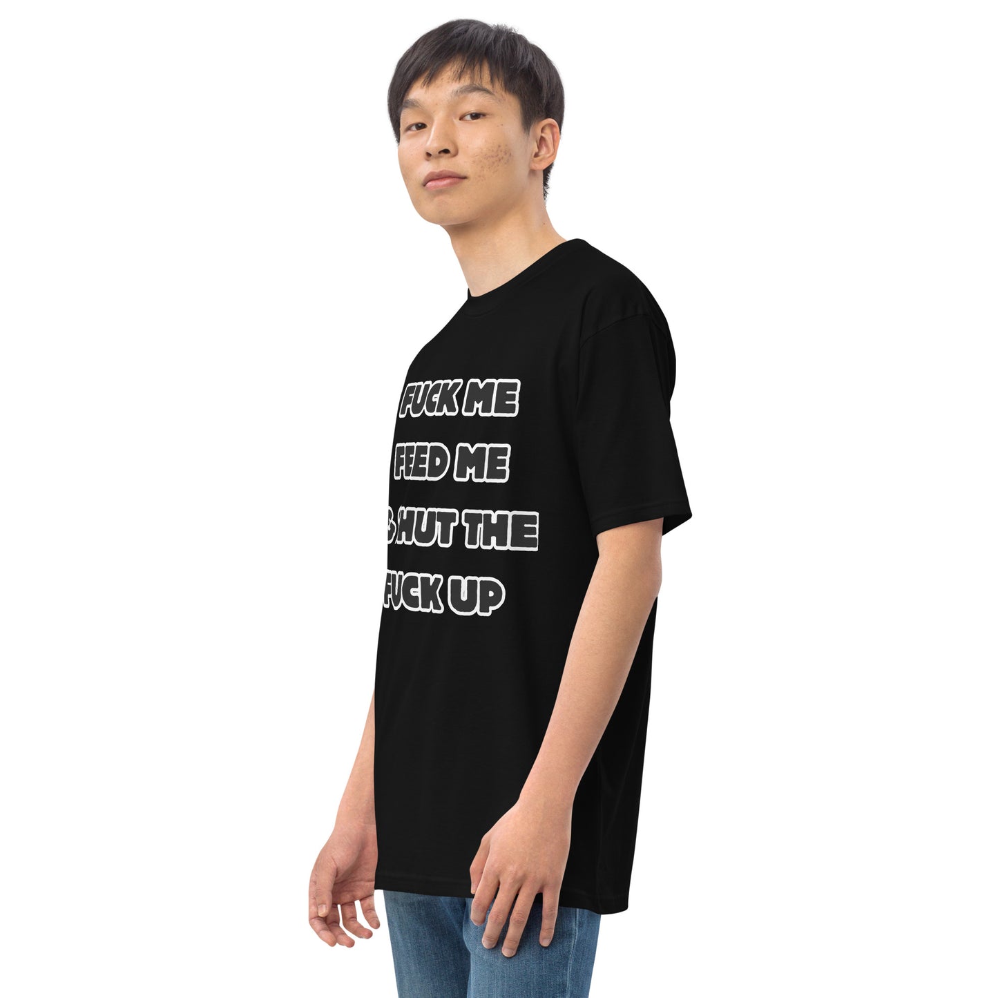 Fuck Me Feed Me & Shut the F Up tee