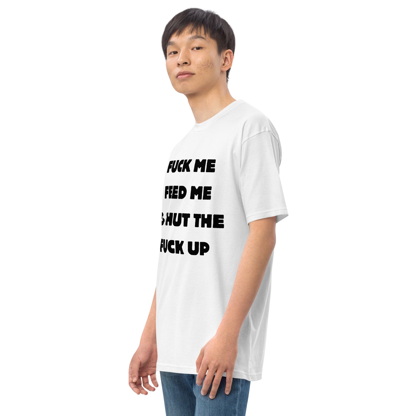 Fuck Me Feed Me & Shut the F Up tee