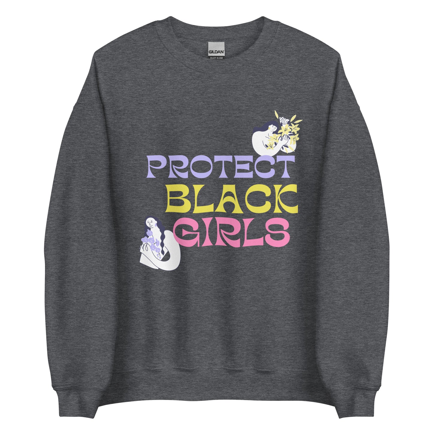 Protect Black Girls Sweatshirt