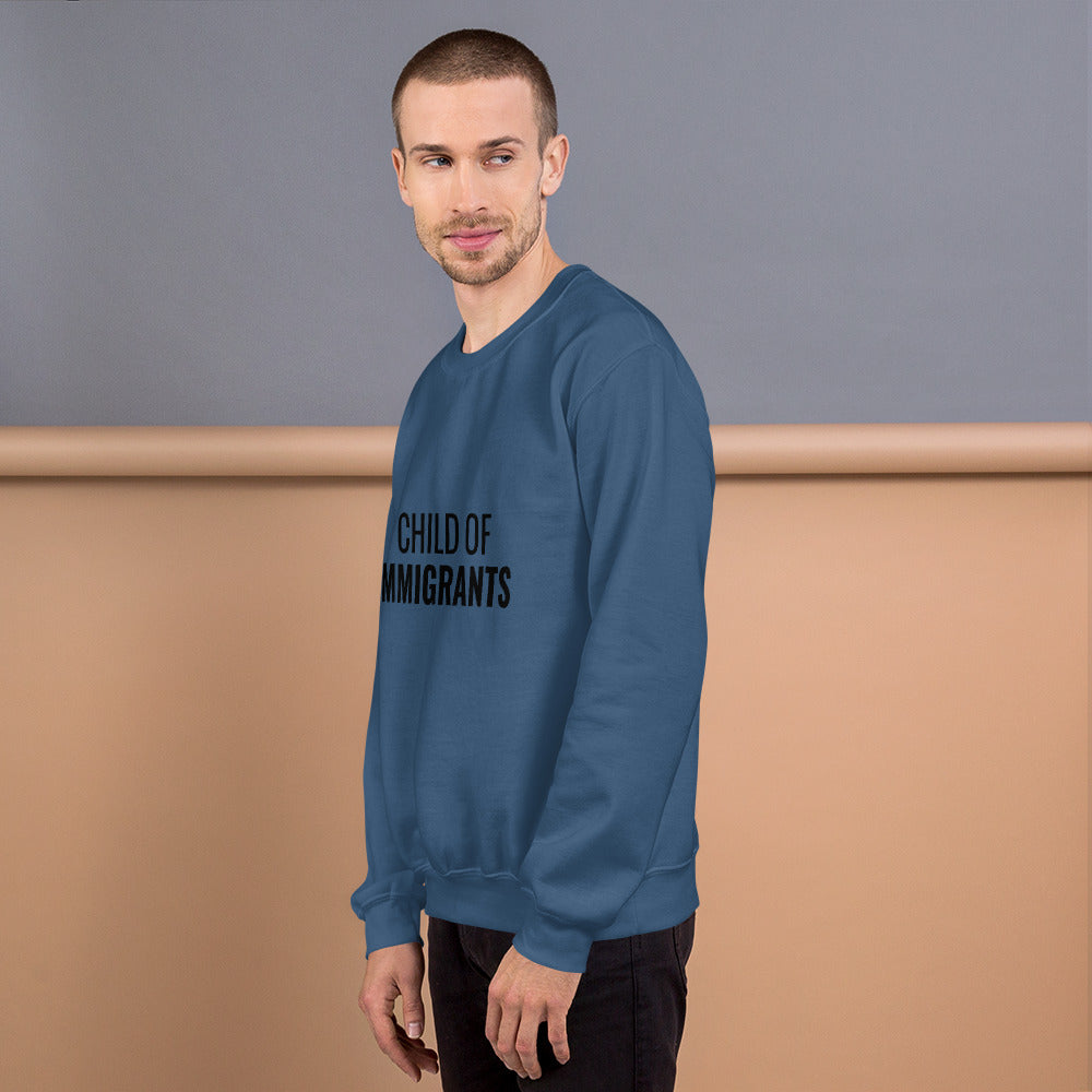 Child of Immigrants Sweatshirt