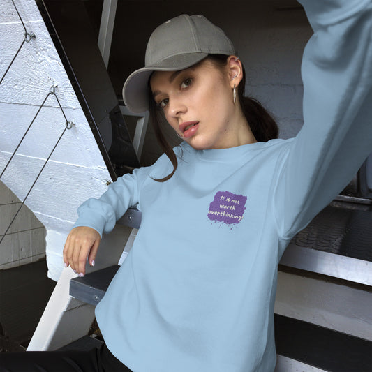 Not Worth Overthinking Sweatshirt