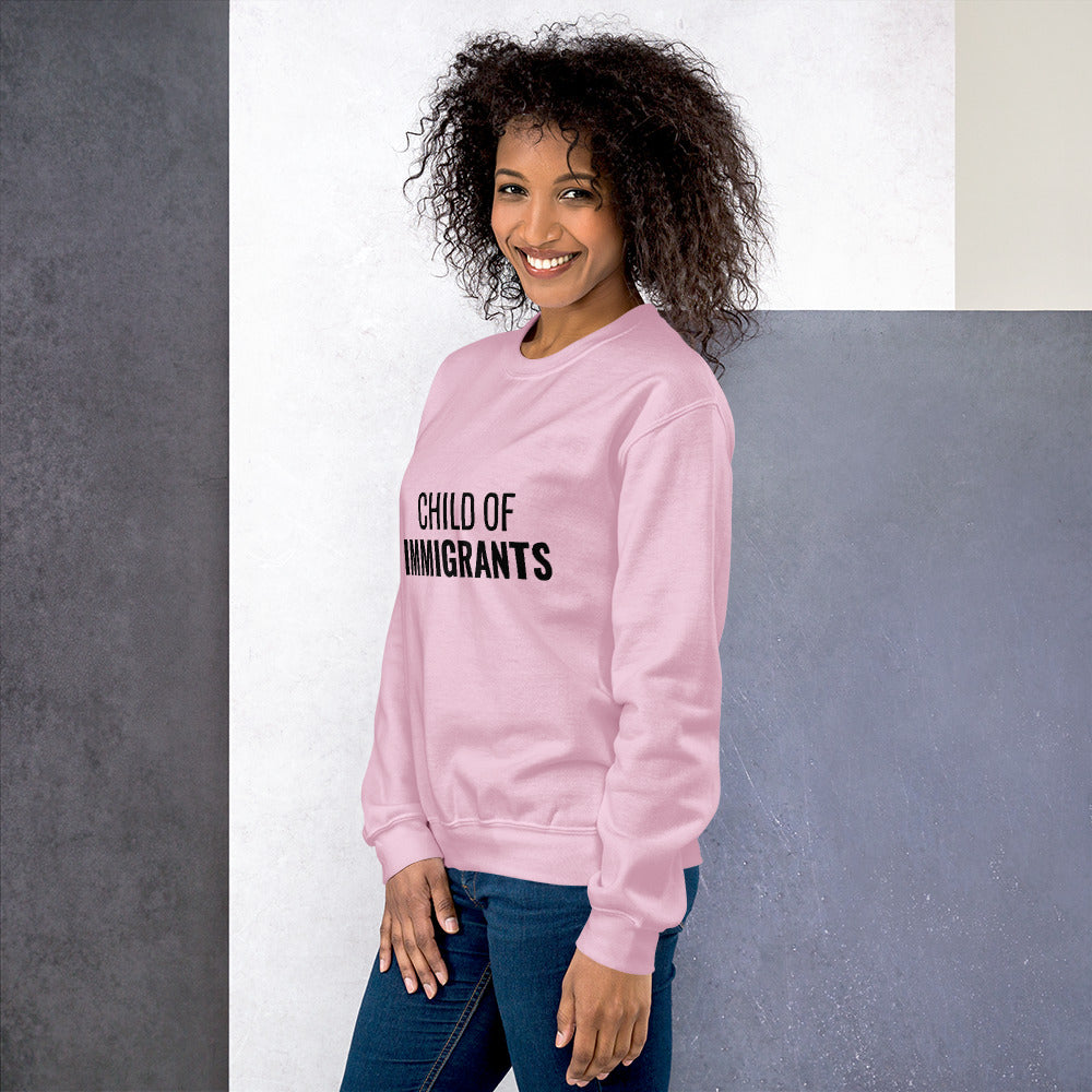 Child of Immigrants Sweatshirt