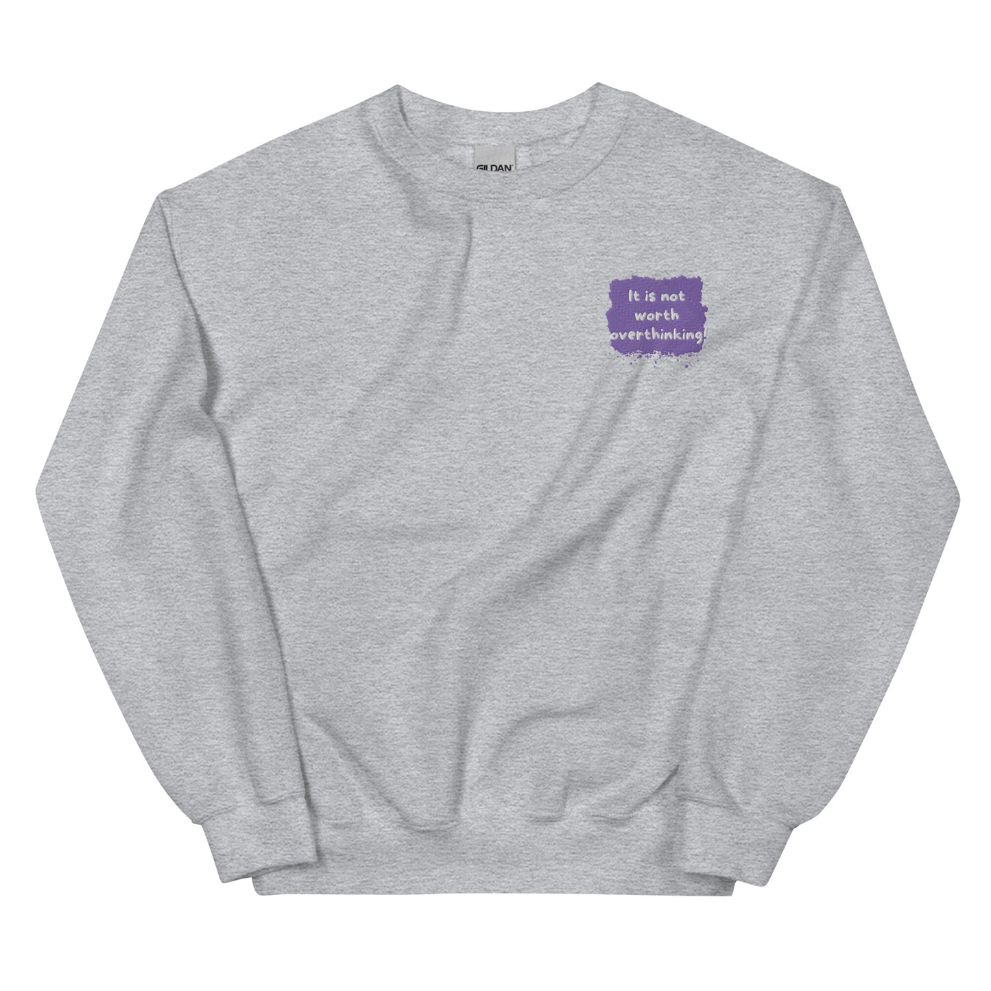 Not Worth Overthinking Sweatshirt