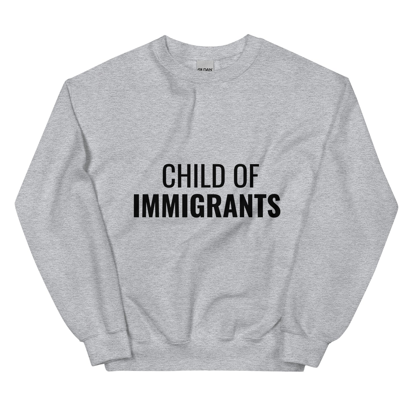 Child of Immigrants Sweatshirt