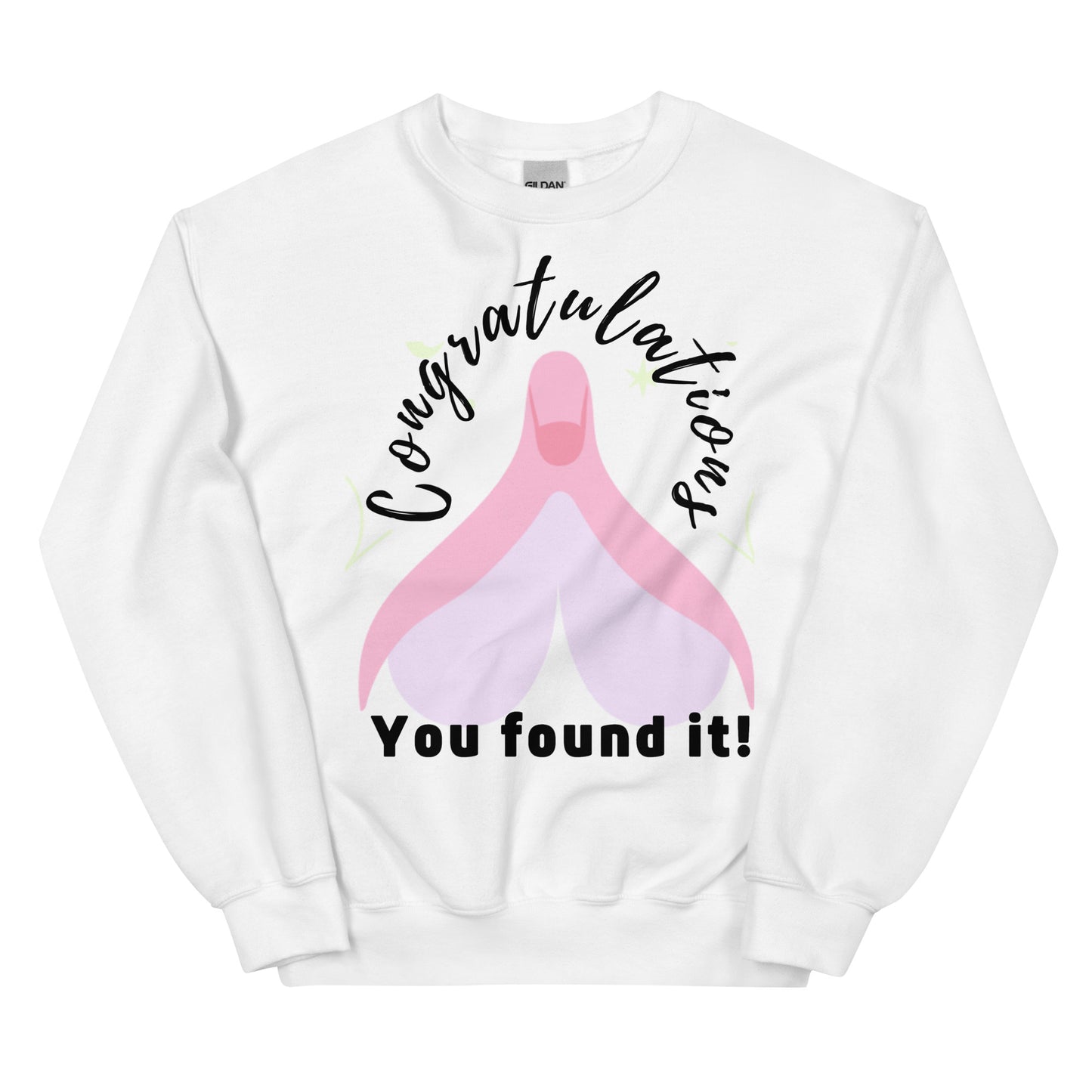 You Found it Sweatshirt
