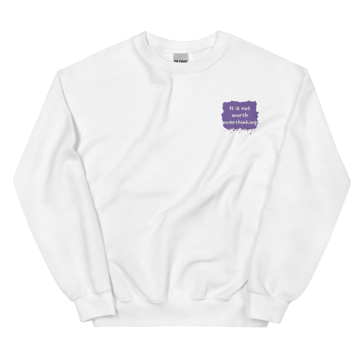 Not Worth Overthinking Sweatshirt