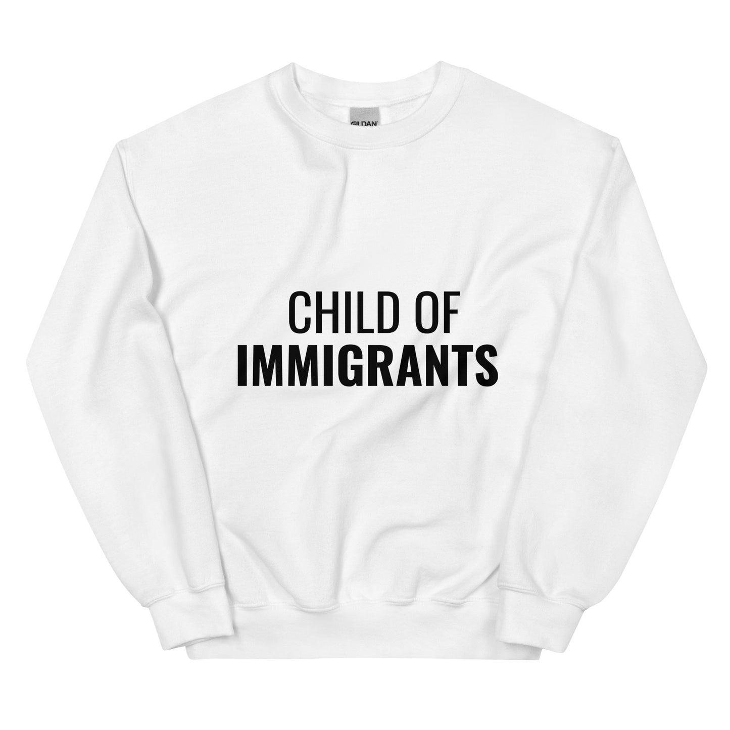 Child of Immigrants Sweatshirt
