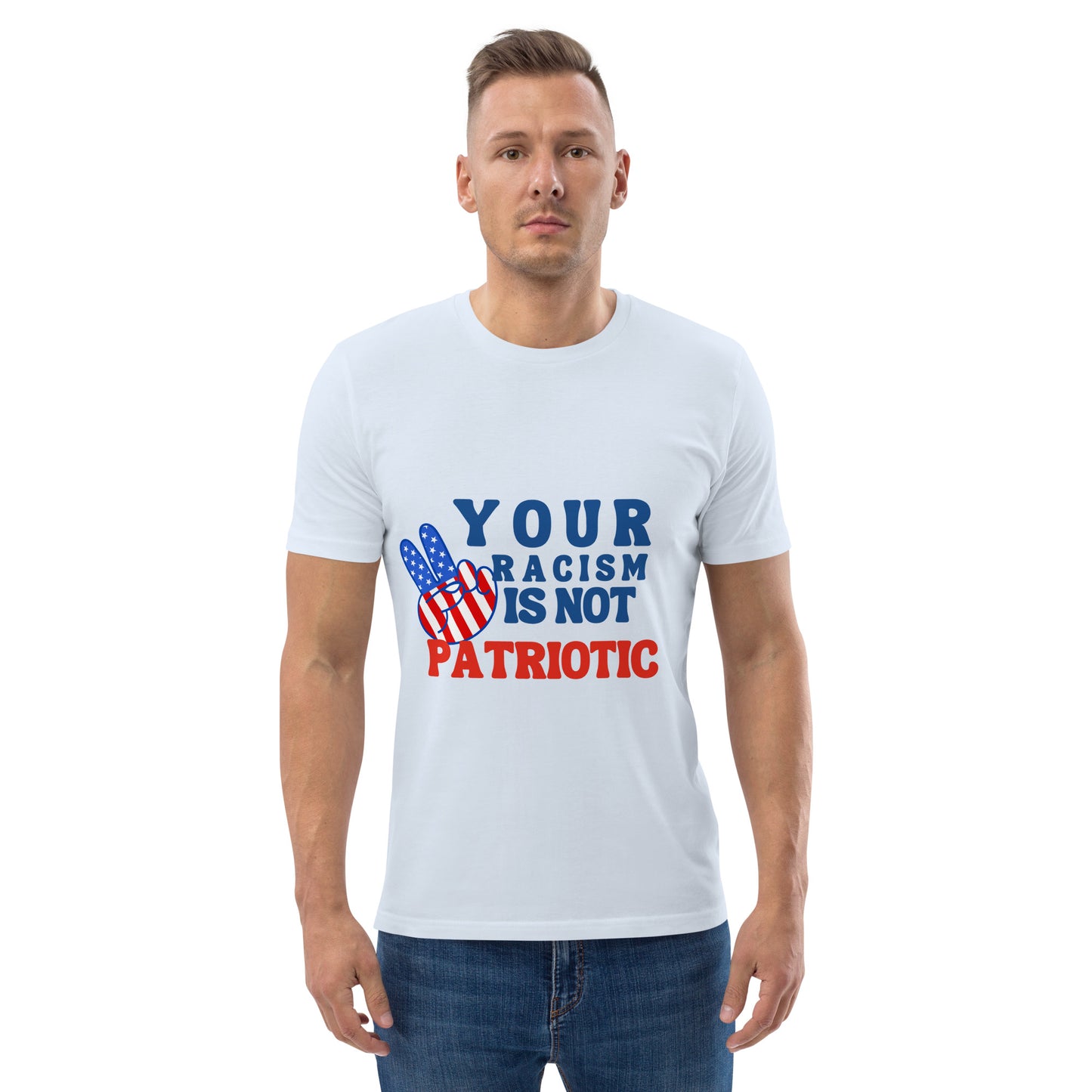 Your Racism Is Not Patriotic T-Shirt