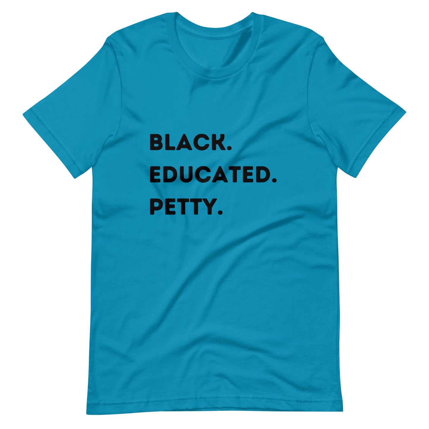 Black Educated Petty Tee