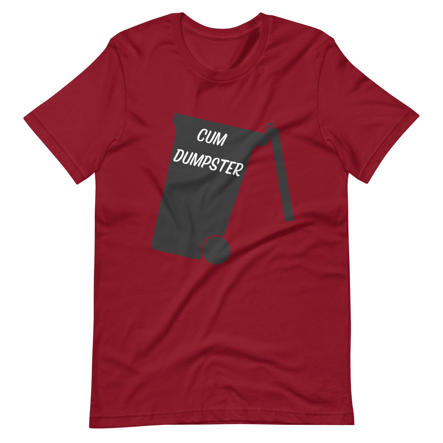 Cum Dumpster T-Shirt