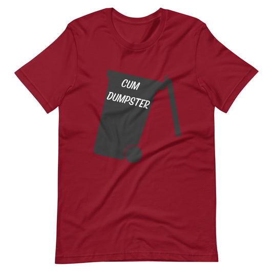 Cum Dumpster T-Shirt