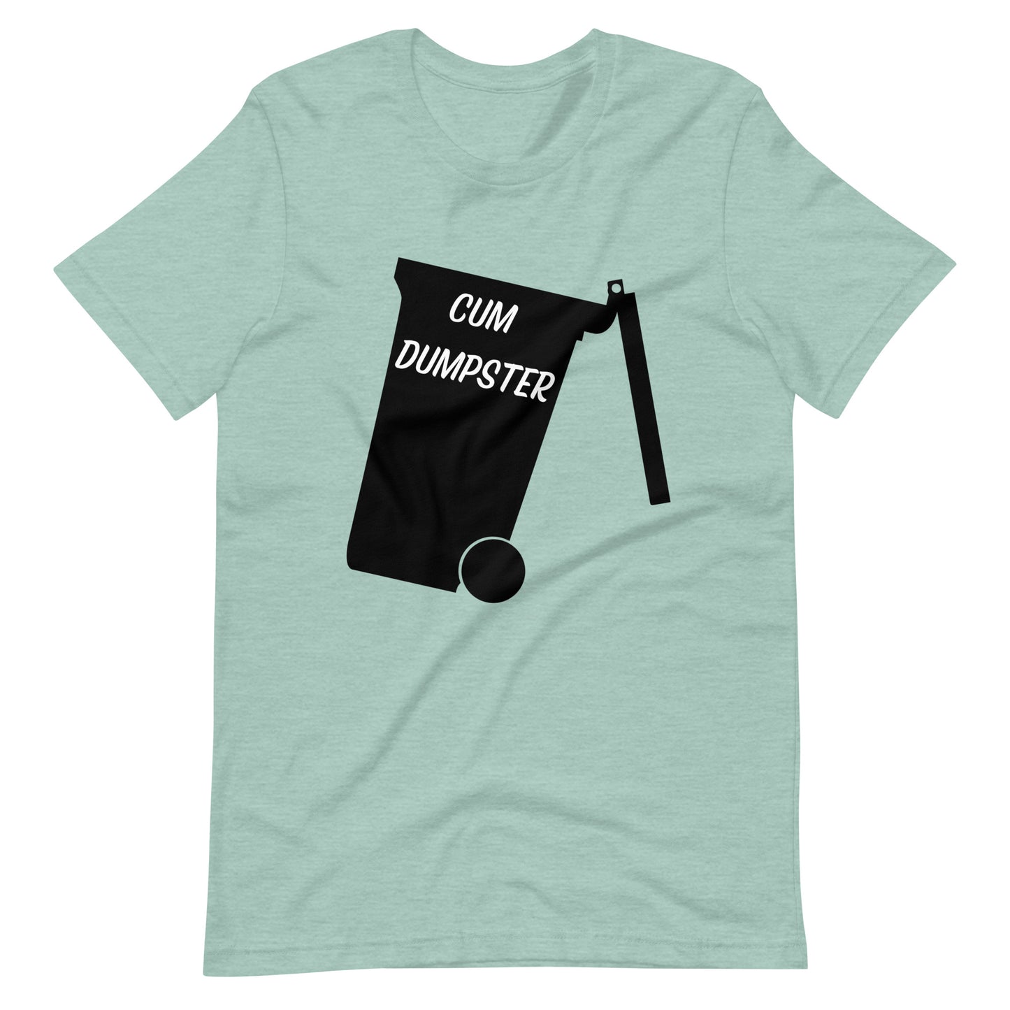 Cum Dumpster T-Shirt