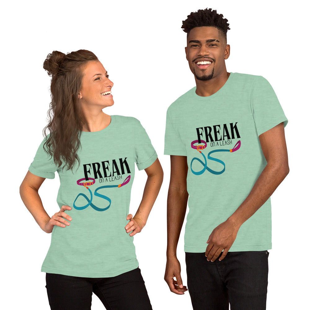 Freak On A Leash T-Shirt