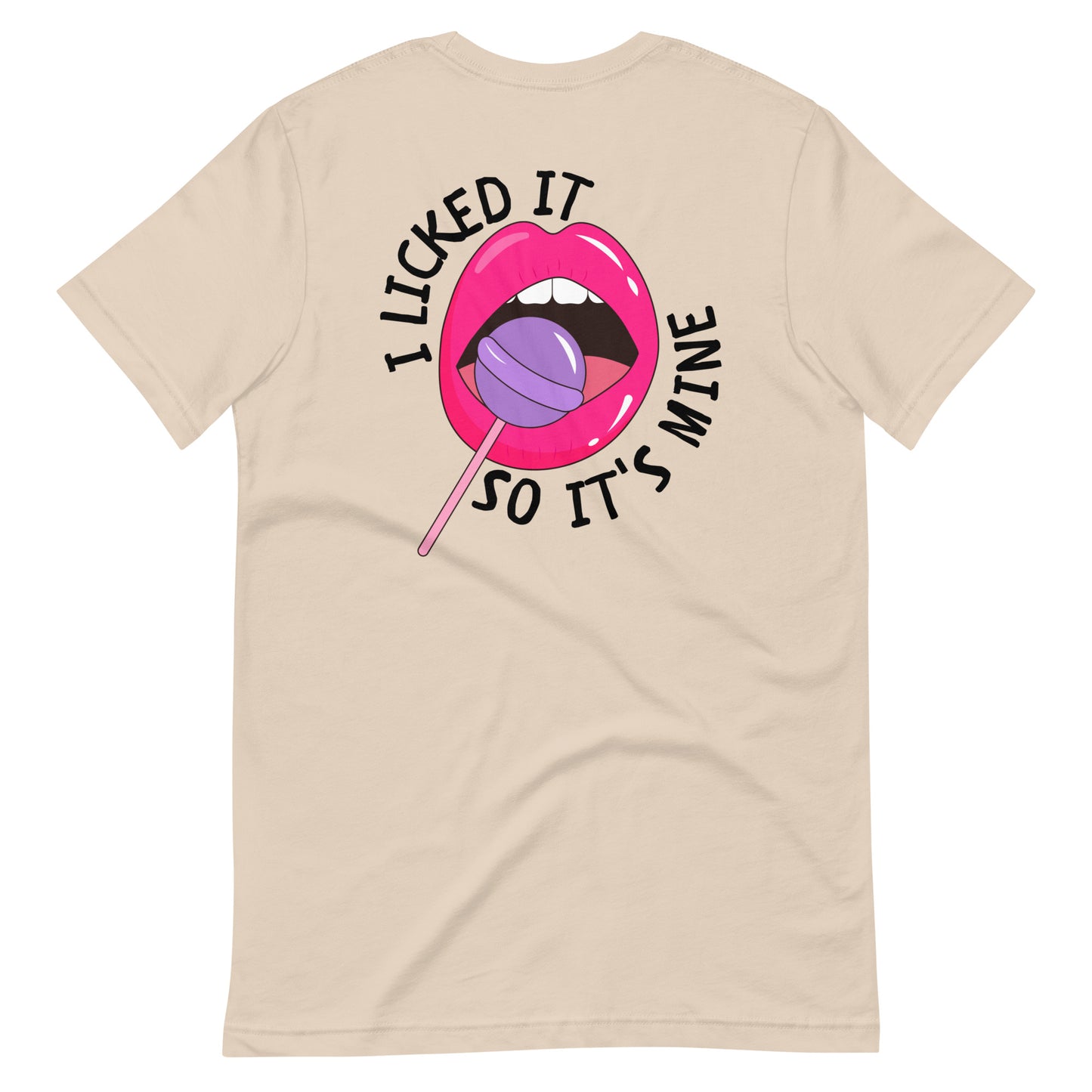I Licked It T-Shirt