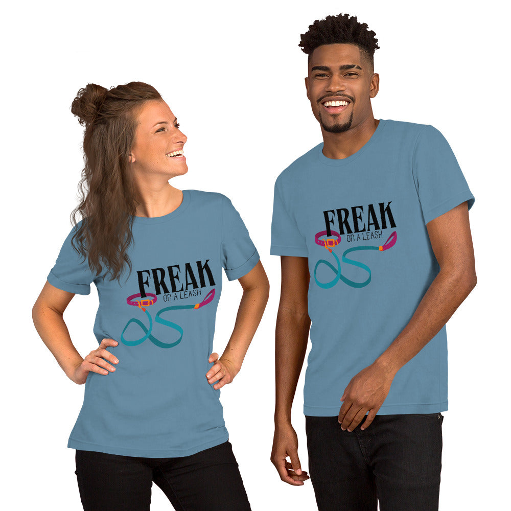 Freak On A Leash T-Shirt
