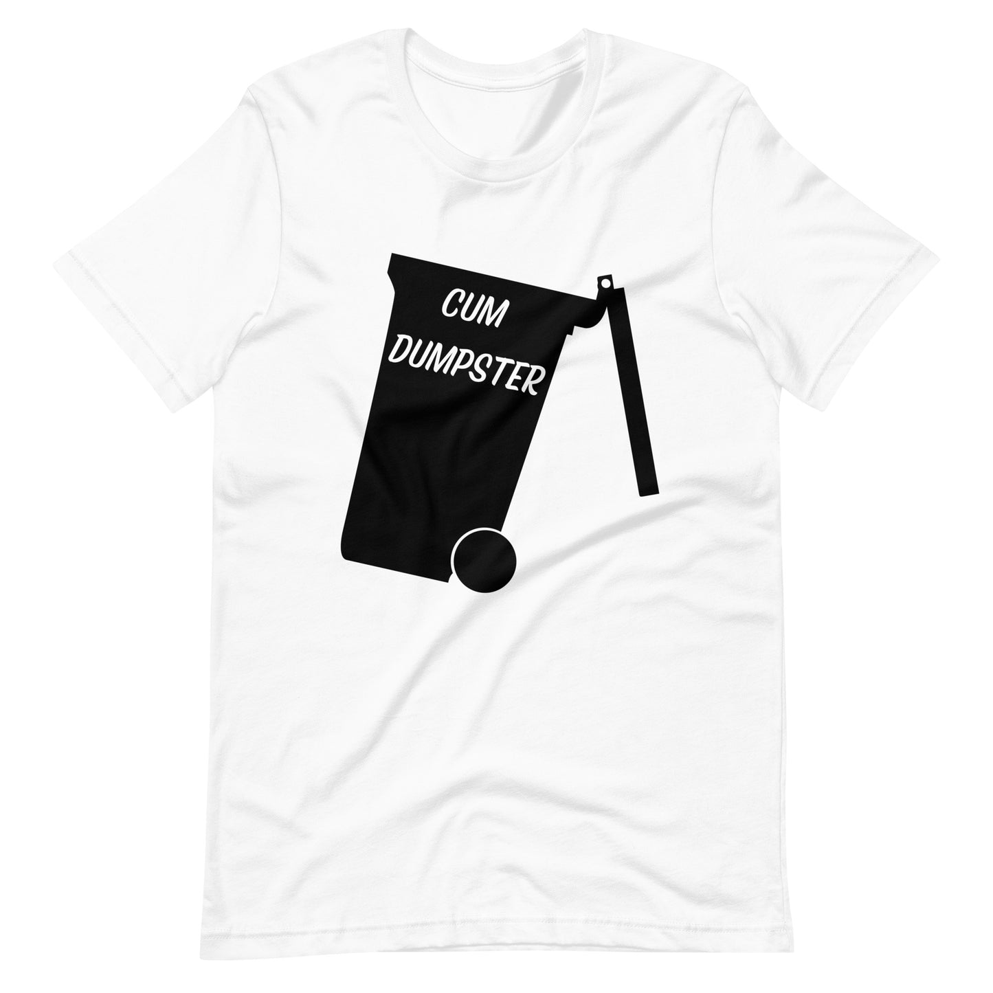 Cum Dumpster T-Shirt