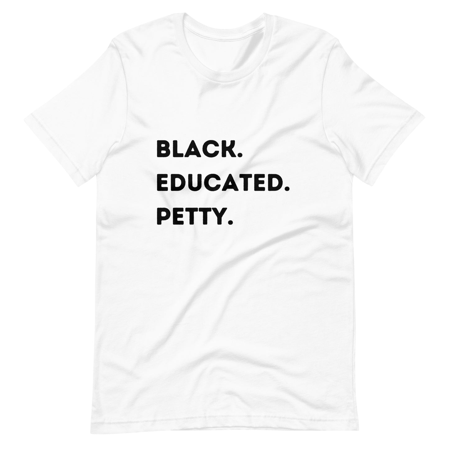 Black Educated Petty Tee