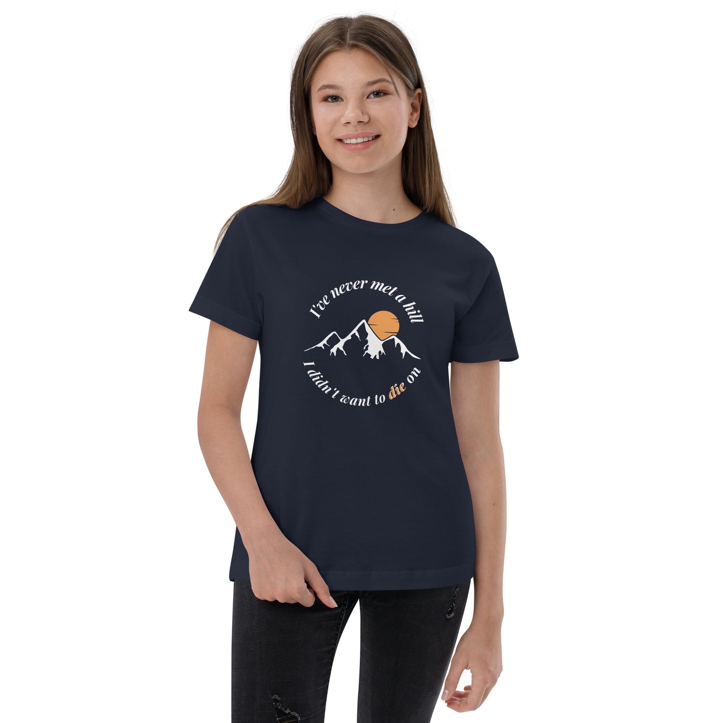 I'll Die on Every Hill Youth Tee