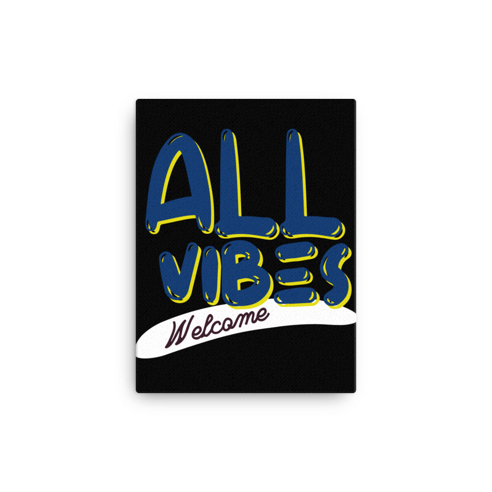 All Vibes Welcome Black Canvas