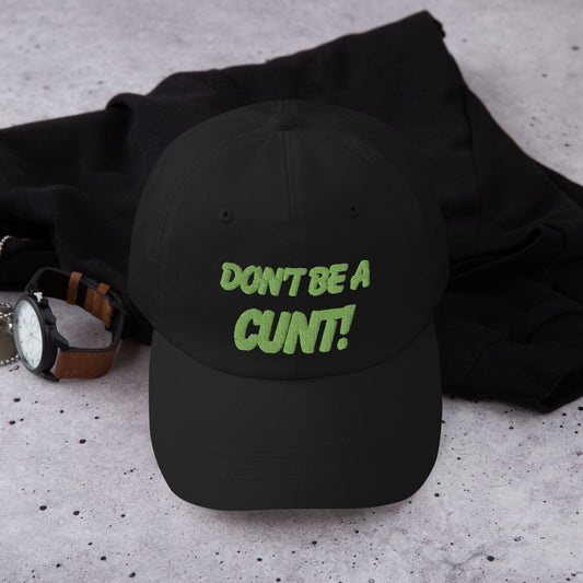 Don't Be A Cunt Hat