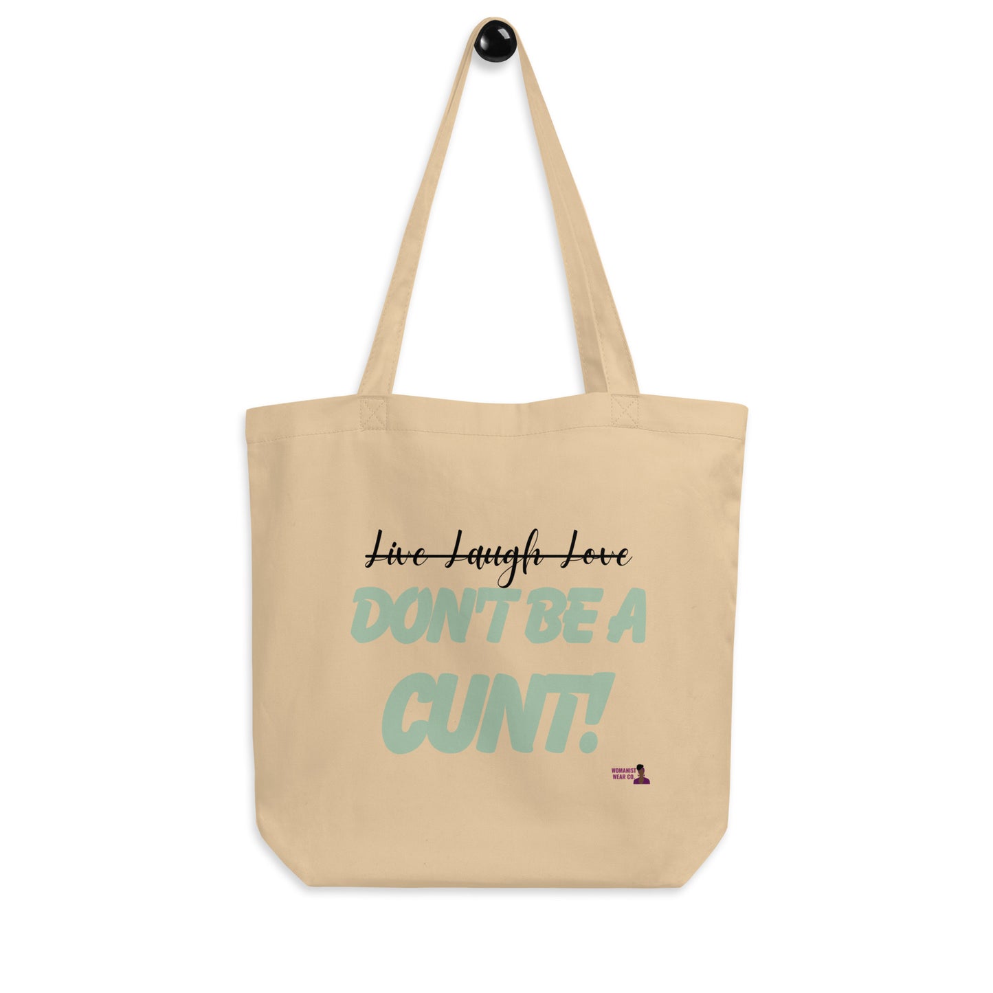 Don't Be A Cunt Eco Tote