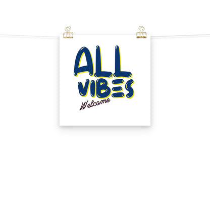 All Vibes Welcome Poster