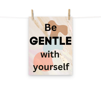 Be Gentle With Yourself Poster