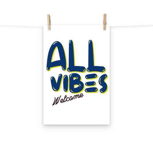 All Vibes Welcome Poster