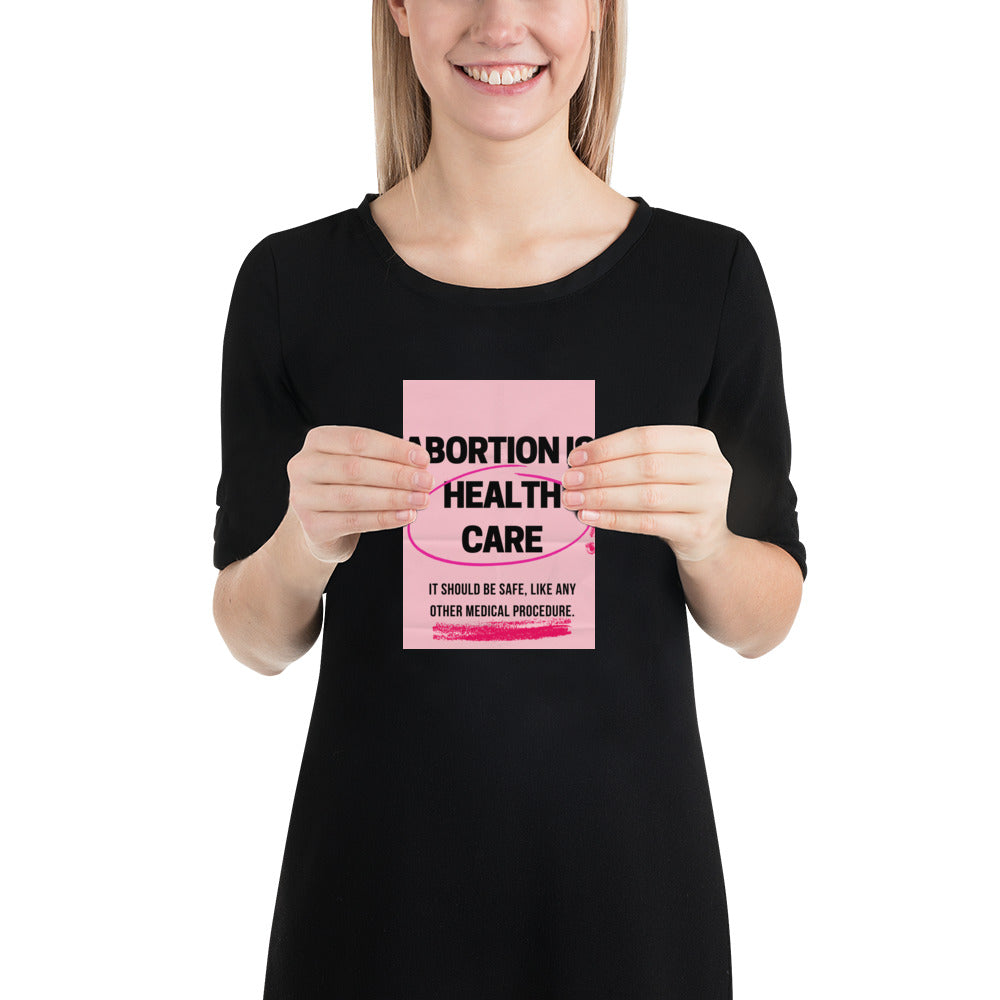 Abortion is Healthcare Poster