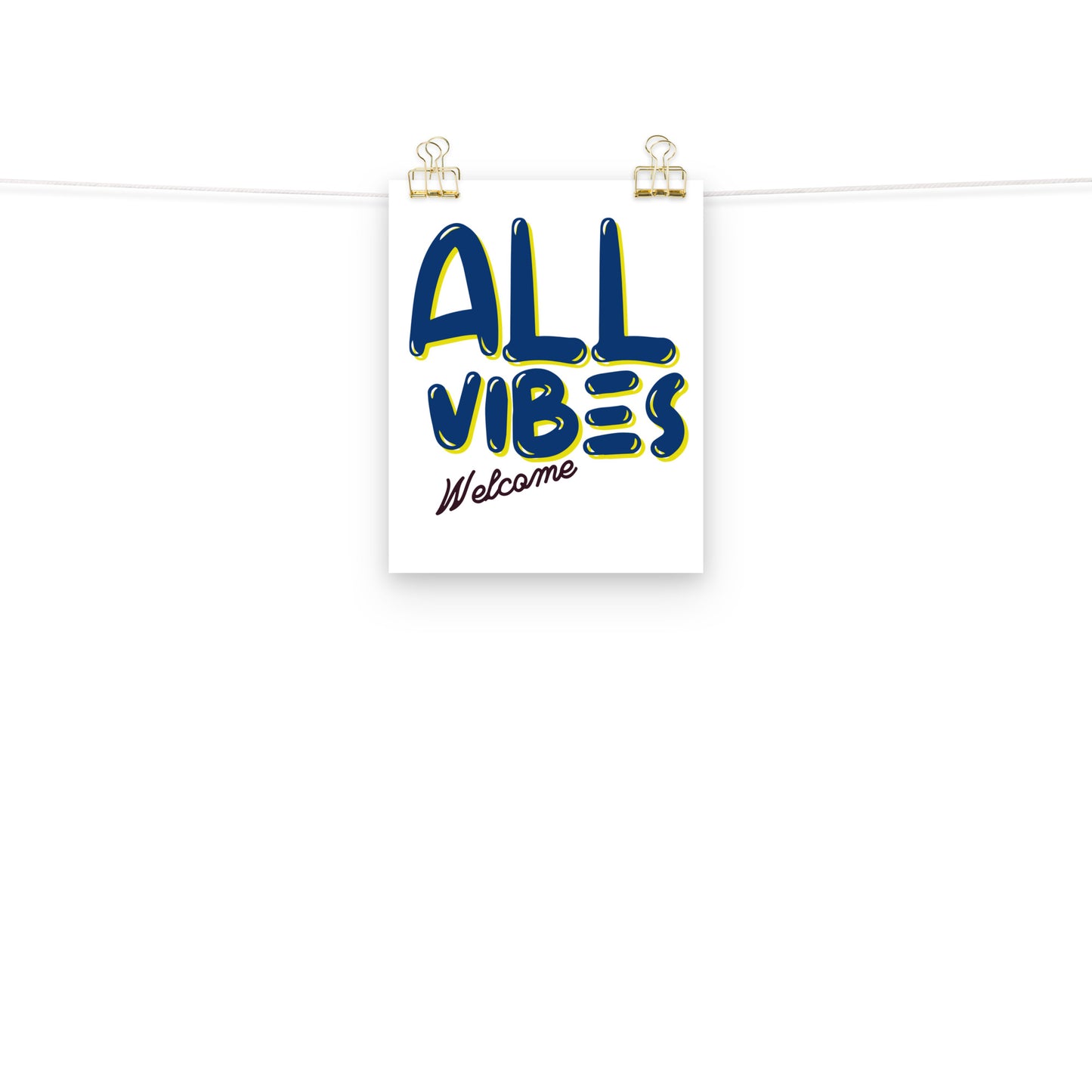 All Vibes Welcome Poster