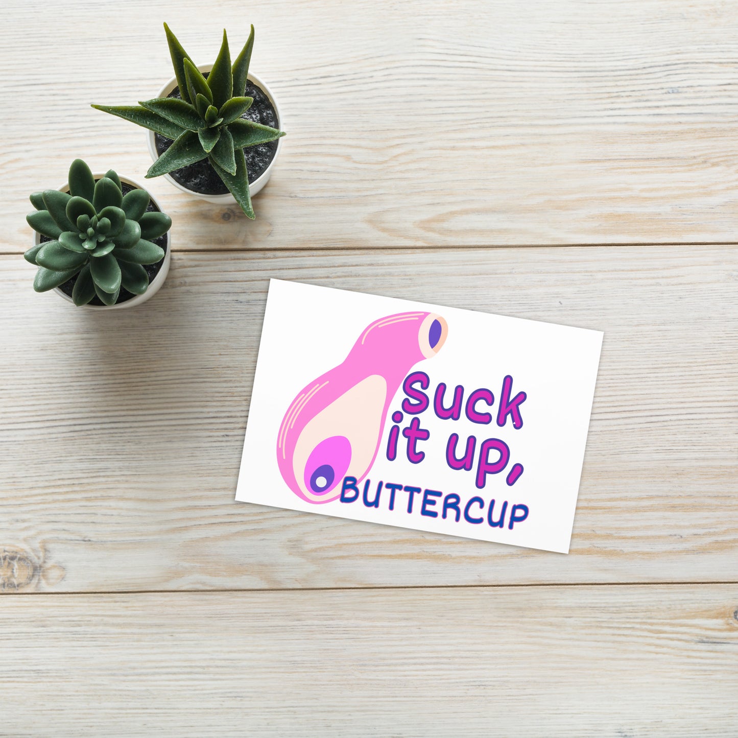 Suck It Up Greeting Card