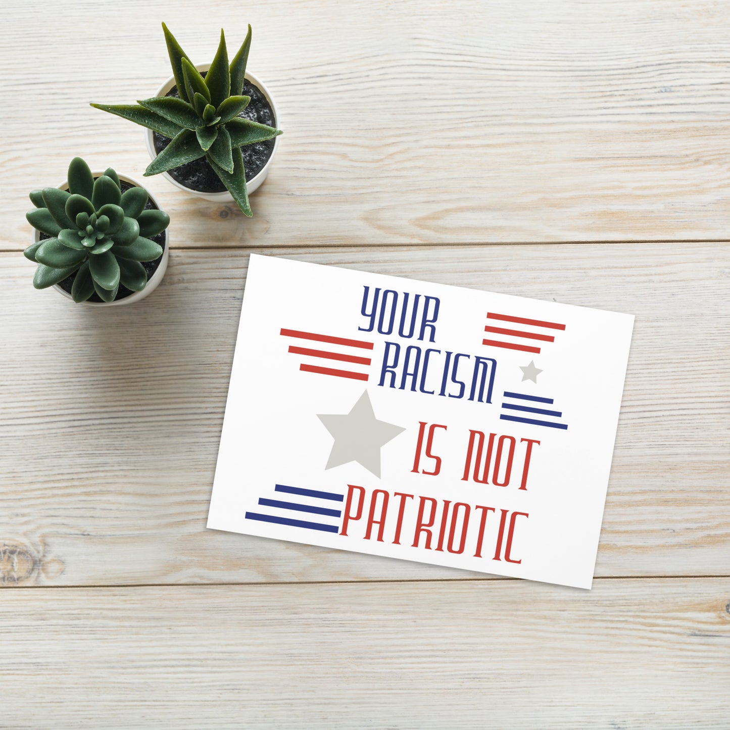Your Racism Is Not Patriotic Greeting card